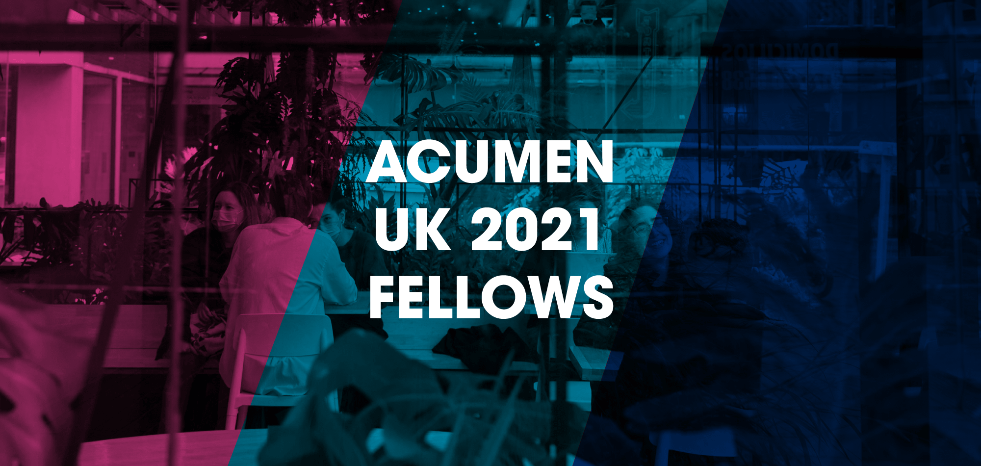 Acumen UK 2021 Fellows Header