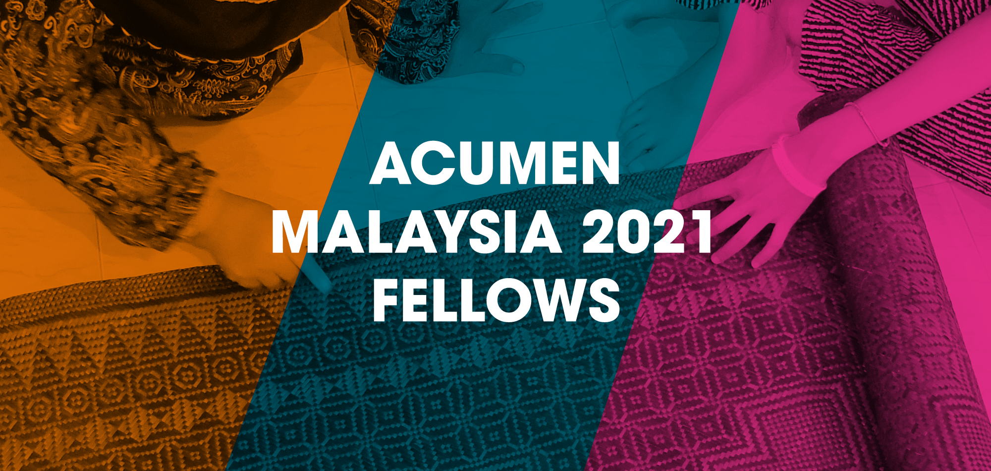 Acumen Malaysia Fellows 2021